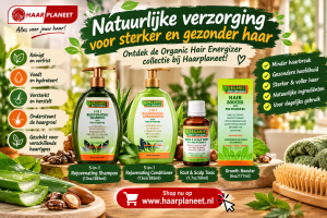 Organic Hair Energizer shampoo, conditioner, Root & Scalp Tonic en Growth Booster bij Haarplaneet